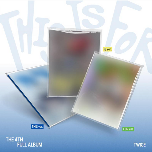 TWICE - THE 4TH FULL ALBUM THIS IS FOR (THIS Ver. / IS Ver. / FOR Ver.)_FANS Shop